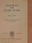 Four Plays for Coarse Actors