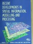 Recent developments in spatial information, modelling and processing