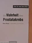 Die Wahrheit über Prostatakrebs