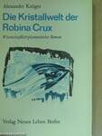 Die Kristallwelt der Robina Crux