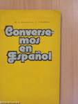 Conversemos en Espanol