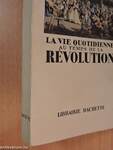 La vie quotidienne au temps de la révolution