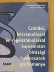 Csőddel, felszámolással és végelszámolással kapcsolatos bírósági határozatok gyűjteménye