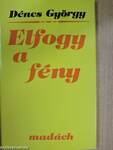 Elfogy a fény