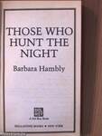 Those who hunt the night