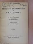 A vegetativ idegrendszer és a hallószerv (dedikált példány)