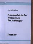 Atmosphärische Hörszenen für Anfänger Textheft/Arbeitsbuch - 2 kazettával