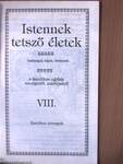 Istennek tetsző életek VIII.