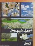 Die gute Saat 2012