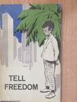Tell freedom
