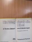 Ein Weg durch die Bibel in Texten, Bildern und Erläuterungen