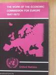 The Work of the Economic Commission for Europe 1947-1972