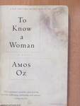 To Know a Woman