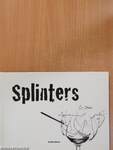 Splinters