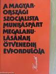 A Magyarországi Szocialista Munkáspárt megalakulásának ötvenedik évfordulója