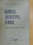 Komplex Archetypus Symbol in der Psychologie C. G. Jungs