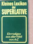 Kleines Lexikon der Superlative