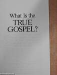 What Is the True Gospel?