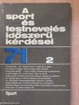 A sport és testnevelés időszerű kérdései 1971/2.