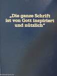 "Die ganze Schrift ist von Gott inspiriert und nützlich"