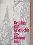 Beiträge zur Geschichte des Bistums Linz