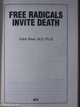 Free Radicals Invite Death