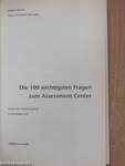 Die 100 wichtigsten Fragen zum Assessment Center