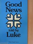 Good News Told By Luke