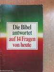 Die Bibel antwortet auf 14 Fragen von heute