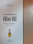 The secret of good health - Olive Oil