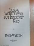 Raising Worldly-wise but Innocent Kids