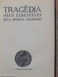 Tragédia/Ifjuság/A porosz levél/Madame de Rothe halála/Novellák/O... Marquise