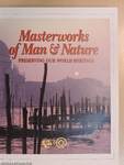 Masterworks of Man & Nature