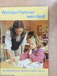 Waldorflehrer werden!