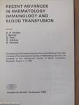 Recent Advances in Haematology Immunology and Blood Transfusion