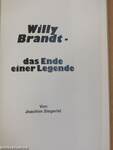 Willy Brandt - das Ende einer Legende