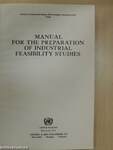 Manual for the Preparation of Industrial Feasibility Studies