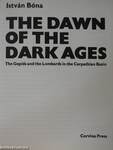 The Dawn of the Dark Ages