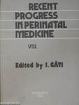 Recent Progress in Perinatal Medicine VIII.