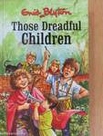 Those Dreadful Children