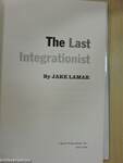 The Last Integrationist