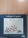 I dream of peace