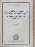 Az ifjúsági szervezetek munkája az iskolában/A szakköri munka kérdései