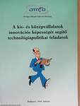 A kis- és középvállalatok innovációs képességét segítő technológiapolitikai feladatok