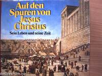 Auf den Spuren von Jesus Christus