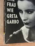 Eine Frau wie Greta Garbo