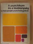 A pszichikum és a tevékenység a mai szovjet pszichológiában