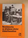 Nevelőmunka az általános iskolai diákotthonokban