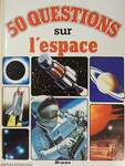 50 Questions sur l'espace