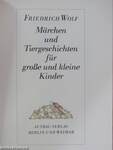 Märchen und Tiergeschichten für große und kleine Kinder